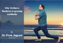 Why Wellness Business is growing worldwide by Dr Prem Jagyasi