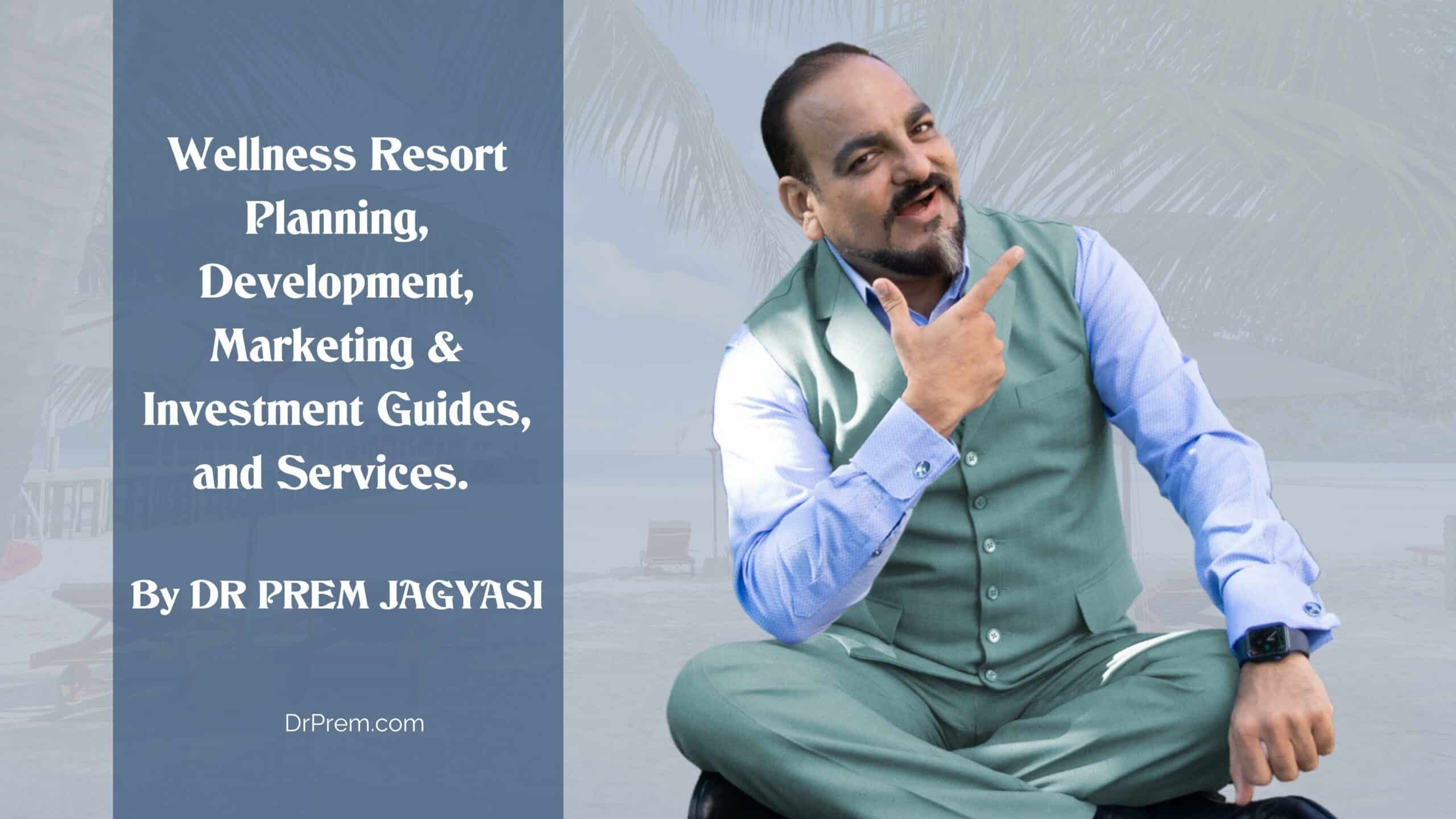 Wellness Resort Planning, Development, Marketing & Investment Guides ...