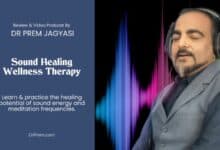 Dr Prem explains the potential of Sound Healing as a popular wellness therapy