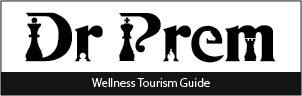 Wellness Tourism & Resort - Guide, Magazine and Consultancy by Dr Prem