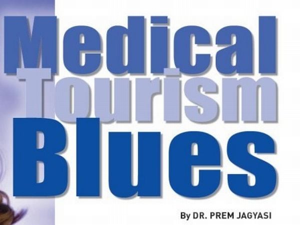 Medical Tourism Blue and How to Cure Them by Dr Prem