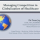 managing-competition-globalization-healthcare-dr-prem-jagyasi
