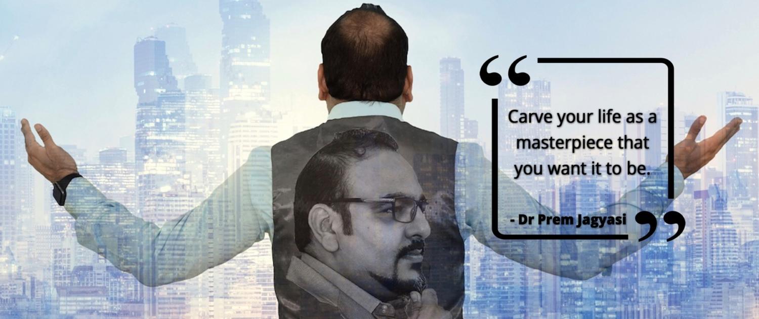 Dr Prem Jagyasi Global Speaker masterpiece