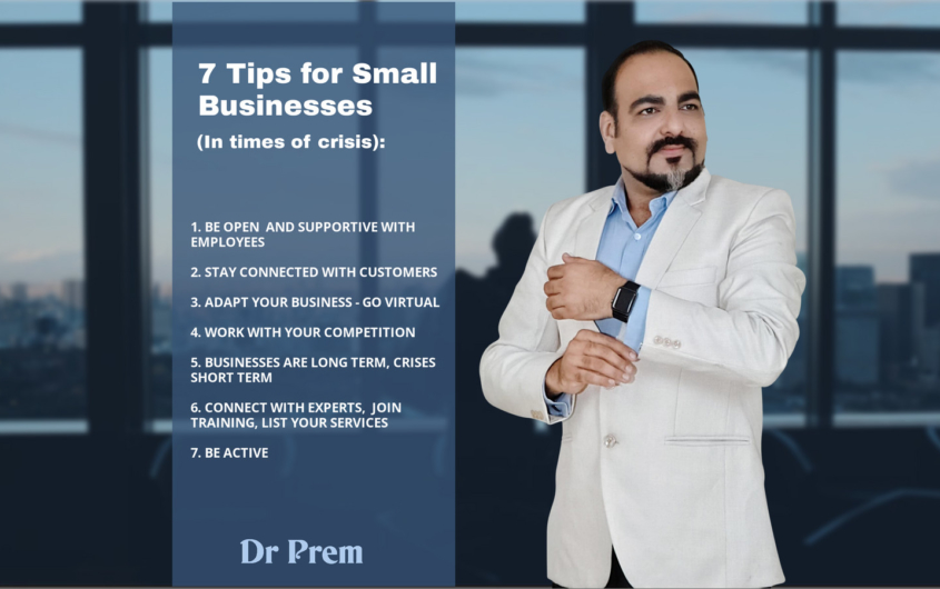 7 Tips for Small Businesses During Times of Crisis. Podcast by Dr Prem Jagyasi.