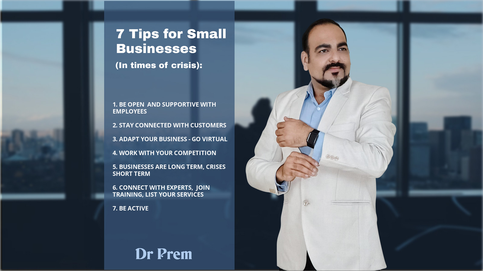 7 Tips for Small Businesses During Times of Crisis. Podcast by Dr Prem Jagyasi.